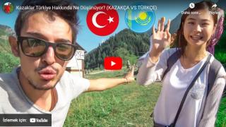 Kazaklar Türkiye Hakkında Ne Düşünüyor?